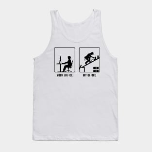 Your Office vs My Office - Roofer Tank Top